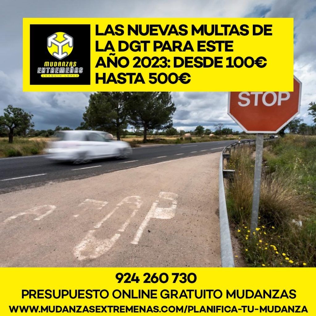 EMPRESA DE MUDANZAS - LAS NUEVAS MULTAS DE LA DGT PARA ESTE AÑO 2023 DESDE 100€ HASTA 500€