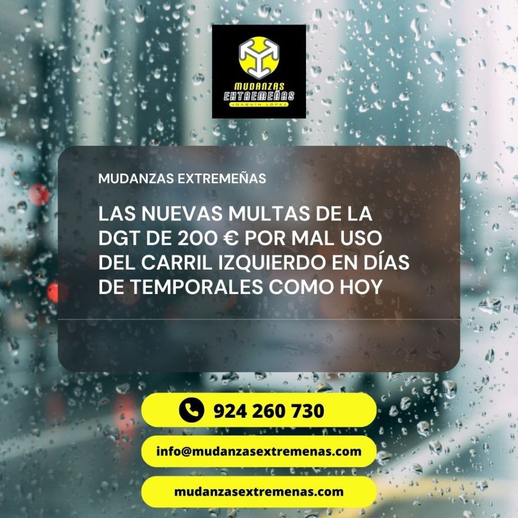 MUDANZAS NACIONALES - LAS NUEVAS MULTAS DE LA DGT DE 200 € POR MAL USO DEL CARRIL IZQUIERDO EN DÍAS DE TEMPORALES COMO HOY