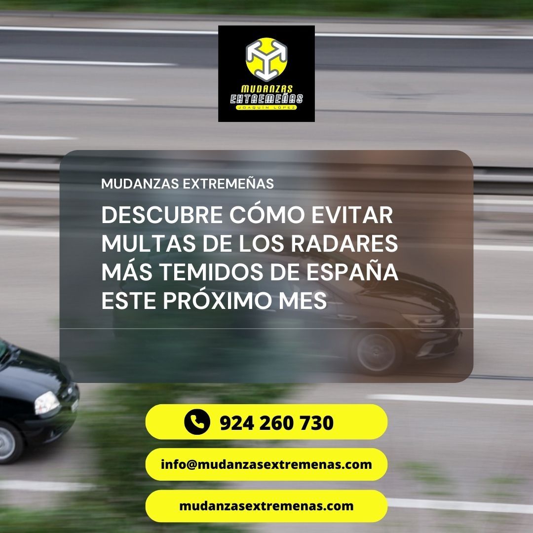 DESCUBRE CÓMO EVITAR MULTAS DE LOS RADARES MÁS TEMIDOS DE ESPAÑA ESTE PRÓXIMO MES MUDANZAS EXTREMEÑAS3