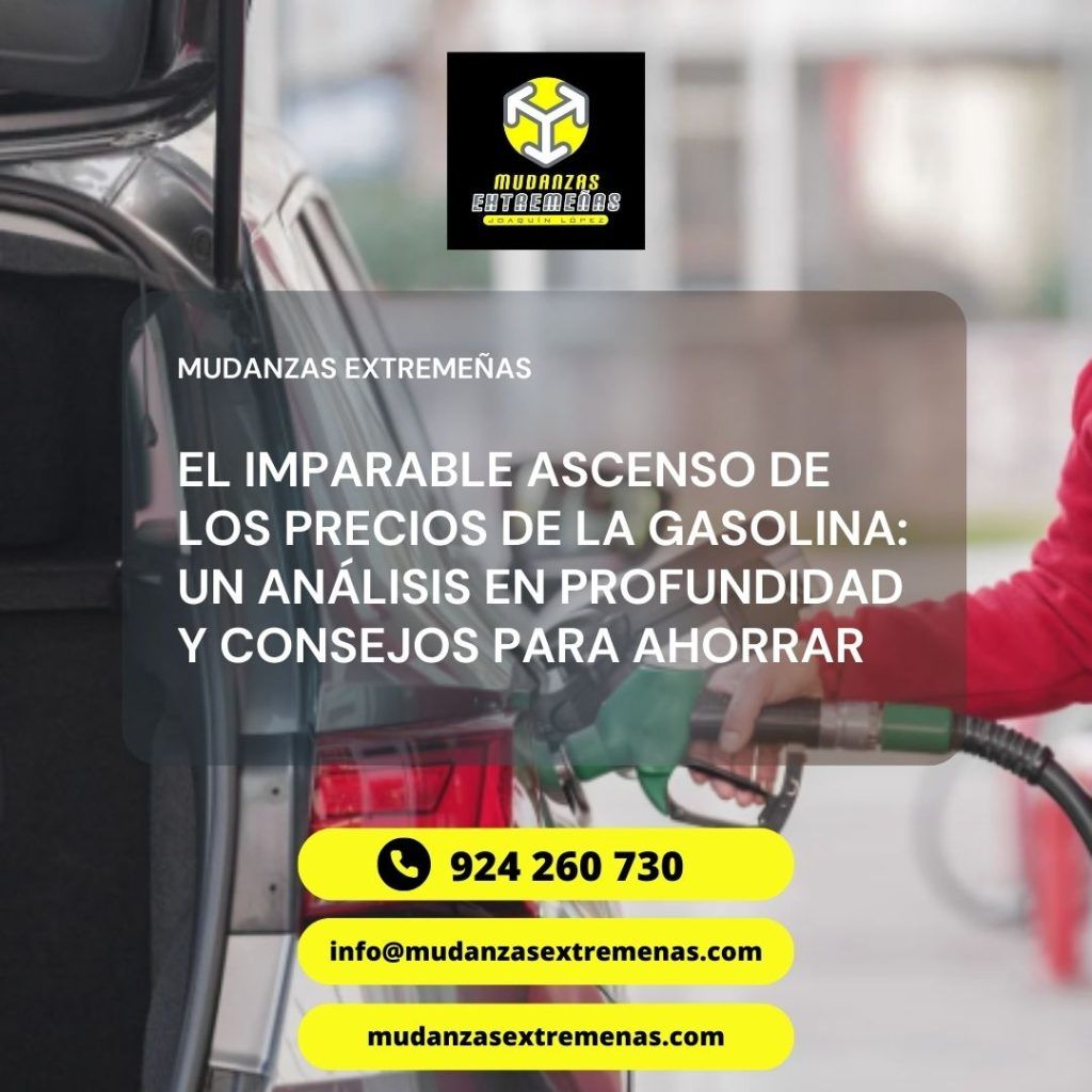 EL IMPARABLE ASCENSO DE LOS PRECIOS DE LA GASOLINA_ UN ANÁLISIS EN PROFUNDIDAD Y CONSEJOS PARA AHORRAR